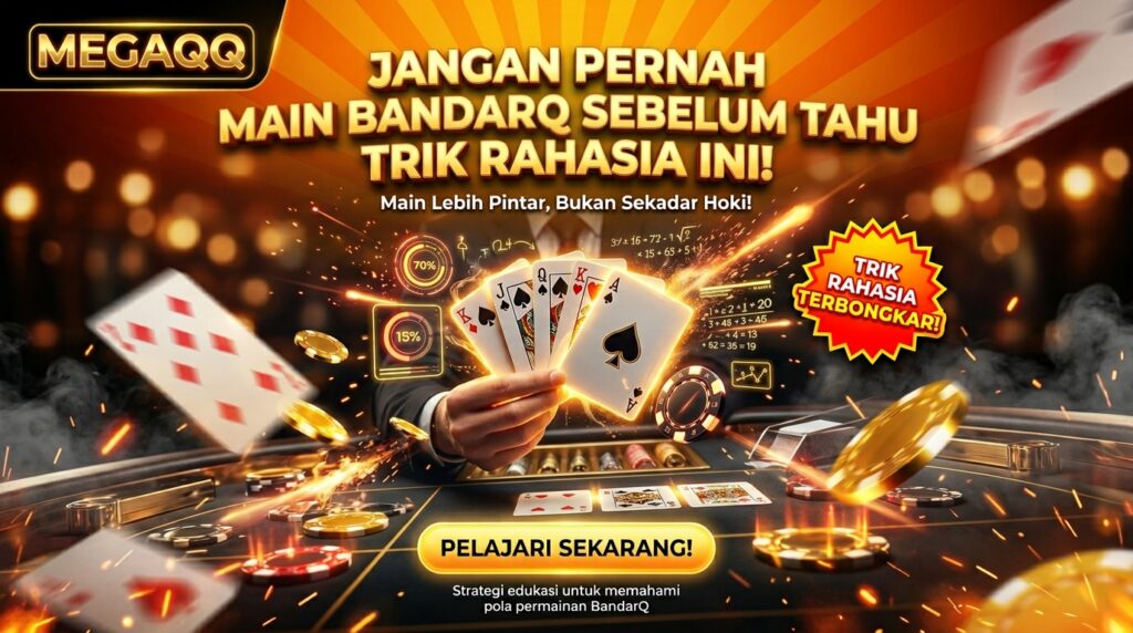 Jangan Pernah Main BandarQ Sebelum Tahu Trik Rahasia Menghitung Kartu Ini! banner4