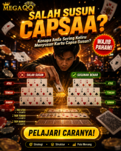 Mengapa Anda Sering Salah Menyusun Kartu Capsa Susun?