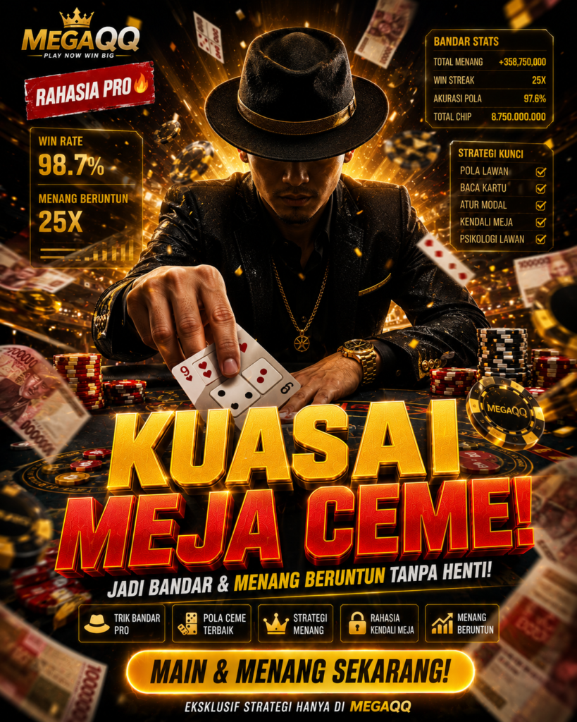 Menguasai Meja Ceme Keliling: Trik Menjadi Bandar dan Strategi Menang Beruntun di MEGAQQ fe2f42dd 6339 455a 88ab 20906a0540a3